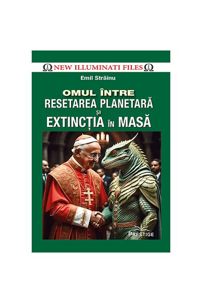 Prestige Man Between Planetary Reset and Mass Extinction - Emil Strainu