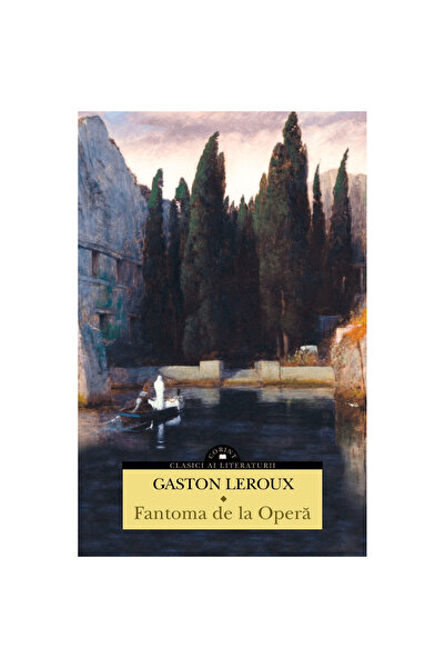 Corint Fantoma Operei, Gaston Leroux