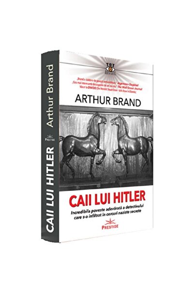 Prestige Hitler's Horses - Arthur Brand