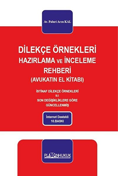 Platon Hukuk Yayınları DİLEKÇE ÖRNEKLERİ HAZIRLAMA VE İNCELEME REHBERİ (AVUKA...