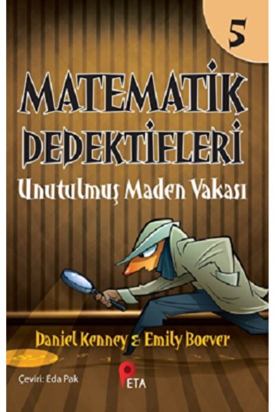 peta kitap Matematik Dedektifleri 5 : Unutulmuş Maden Vakası kitabı güncel Da...