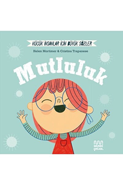 MUNDİ Küçük İnsanlar Büyük Sözler: Mutluluk (Ciltli) kitabı güncel Helena Mor...