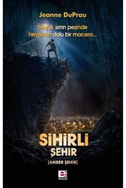 E yayınları Sihirli Şehir kitabı güncel Jeanne DuPrau Edebiyat Kitapları