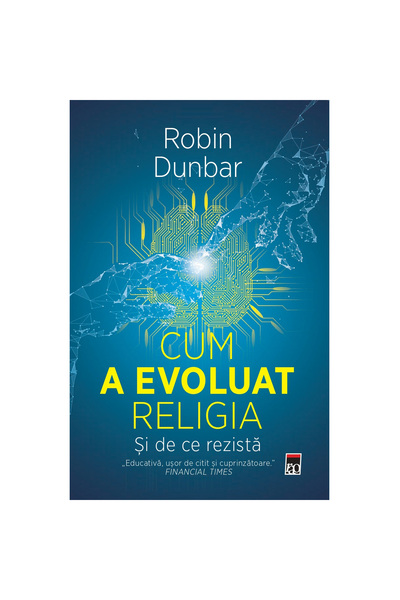 Rao Cum a evoluat religia - și de ce dăinuie, Robin Dunbar