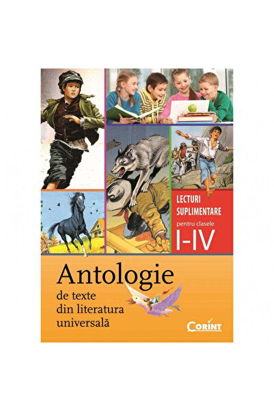 Corint Antologie de texte din literatura mondială - Daniela Besliu, Alexandri...