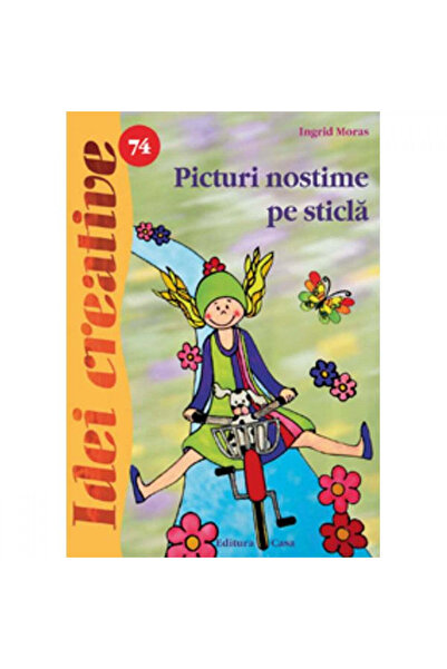 Editura Casa Tablouri amuzante pe sticlă - Ingrid Moras