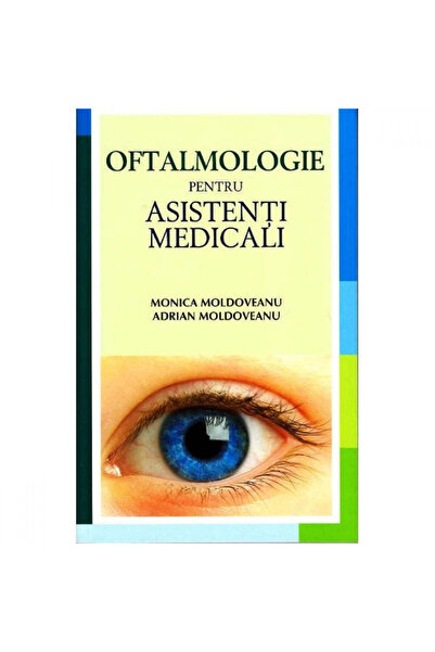 All Oftalmologie pentru asistente - Monica Moldoveanu