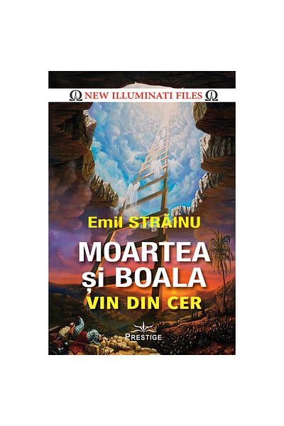 Prestige Death and disease come from heaven - Emil Strainu, ed 2021