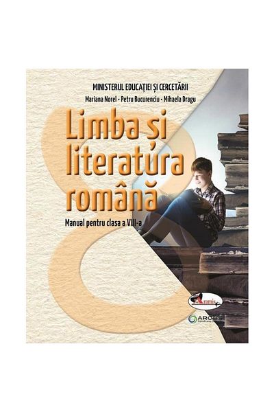 Aramis Limba si literatura romana. Manual pentru clasa a VIII-a