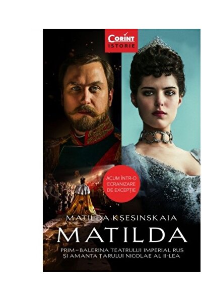 Corint Matilda.Prima balerină a Teatrului Imperial Rus și amanta țarului Nico...