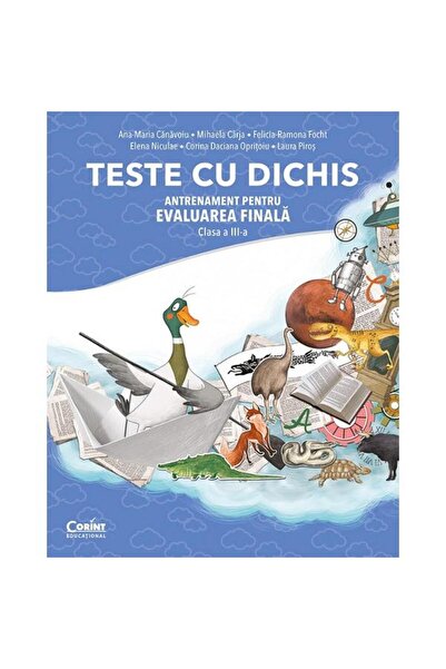 Corint Teste cu dichis. Training pentru Evaluarea Nationala - Clasa a III-a