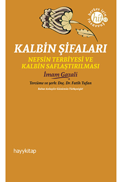 hayykitap Kalbin Şifaları / İmam Gazali - Doç. Dr. Fatih Tufan