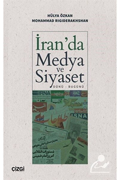 Çizgi Kitabevi İran'da Medya Ve Siyaset (DÜNÜ-BUGÜNÜ)