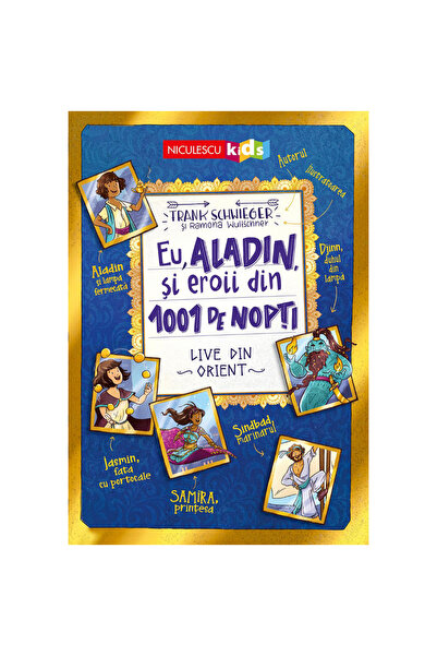 Niculescu Eu, Aladdin și eroii celor 1001 de nopți. În direct din Orient, Fra...