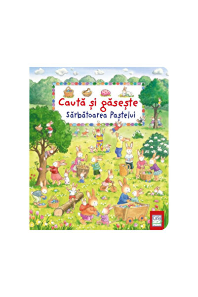 Editura Casa Sărbătoarea Paștelui - Caută și Găsește, Sabine Cuno, Dorothea C...