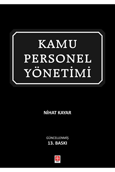 Ekin Yayınevi Kamu Personel Yönetimi /Nihat Kayar