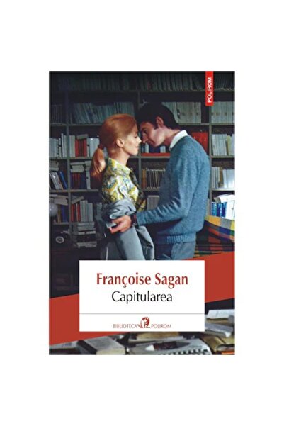 Polirom Η συνθηκολόγηση, Φρανσουάζ Σαγκάν