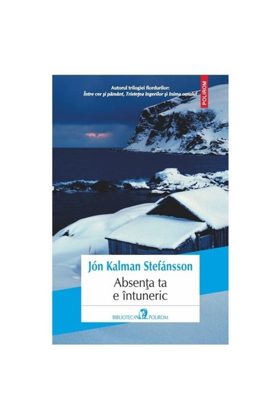 Polirom Твоето отсъствие е мрак, Джон Калман Стефансон