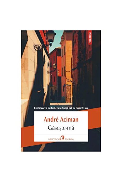 Polirom Găsește-mă, Andra Aciman