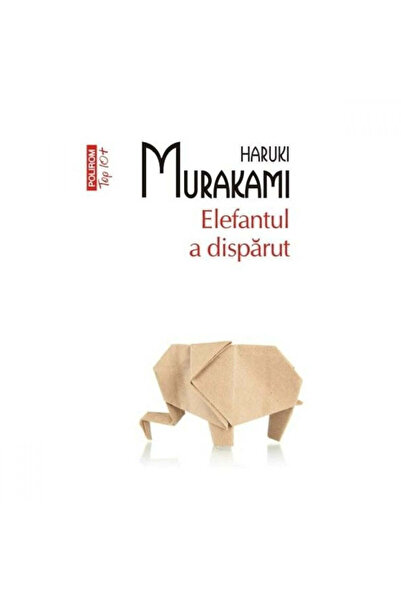 Polirom Elefantul a dispărut - Haruki Murakami