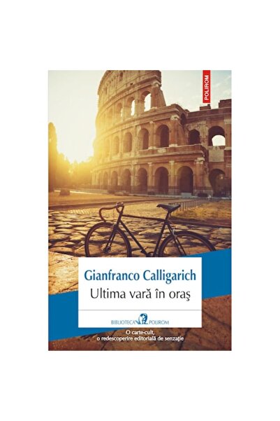 Polirom Πέρσι το καλοκαίρι στην πόλη, ο Τζανφράνκο Καλιγκαρίτς