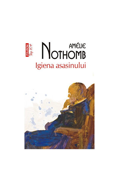 Polirom Igiena asasinului, Amelie Nothomb