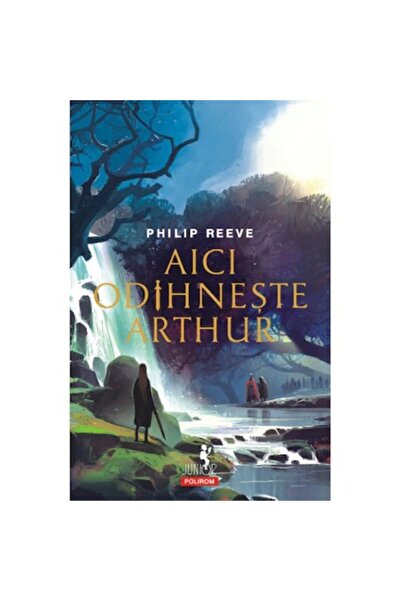 Polirom Here Rests Arthur - Philip Reeve, ediția 2022