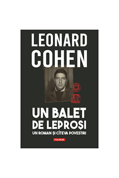 Polirom Балет на прокажените - Леонард Коен, издание 2024 г.