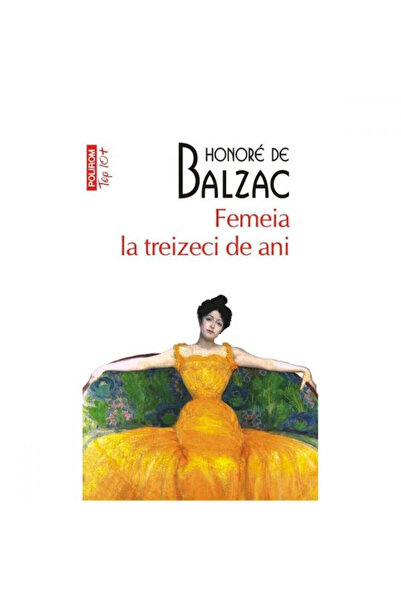 Polirom Η γυναίκα στα τριάντα - Ονορέ ντε Μπαλζάκ