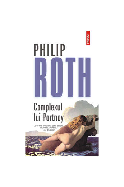 Polirom Complexul Portnoy (ed. 2017) - Philip Roth