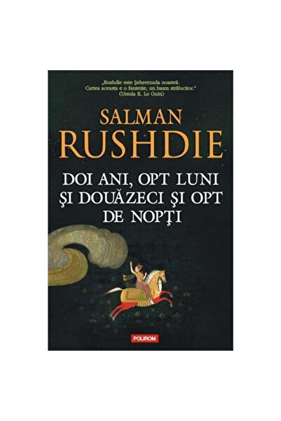 Polirom Doi ani, opt luni și douăzeci și opt de nopți - Salman Rushdie