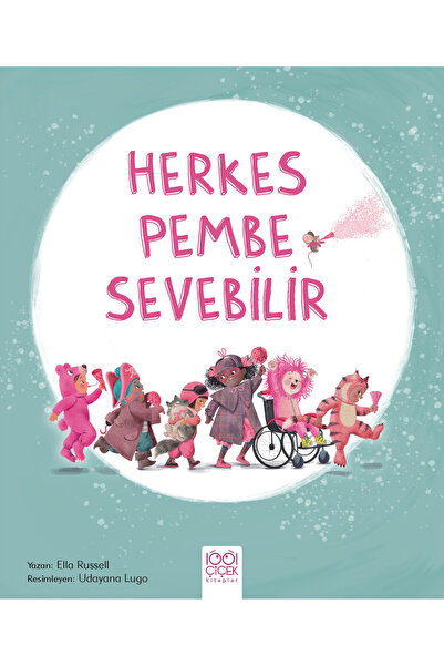 1001 Çiçek Kitaplar Herkes Pembe Sevebilir / Ella Russell / 1001 Çiçek Kitapl...