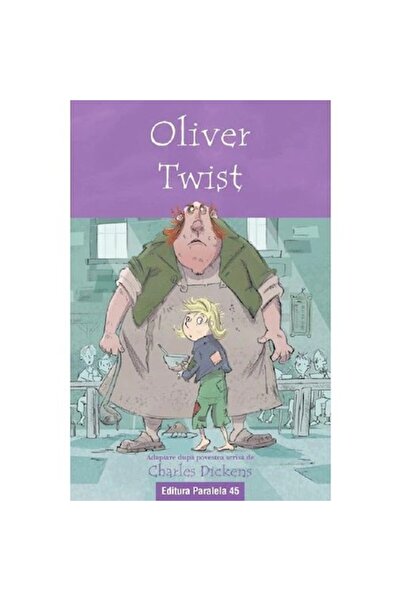 Editura Paralela 45 Oliver Twist. Adapted text - Charles Dickens