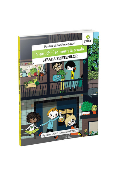 Gama Nu am chef să merg la școală/Strada prietenilor