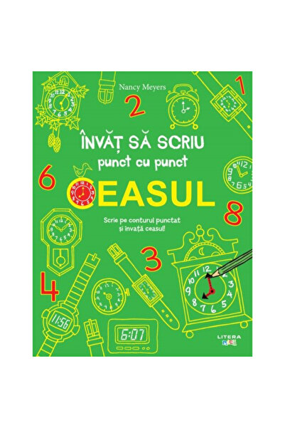 Litera Învăț să scriu punct cu punct. Ceasul, Nancy Meyers