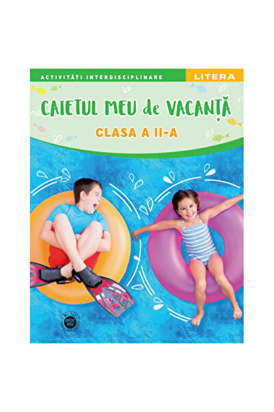 Litera Caietul meu de vacanță. clasa a II-a -