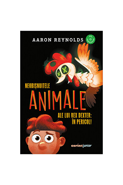 Corint Animalele neobișnuite ale lui Rex Dexter: în pericol! - Aaron Reynolds