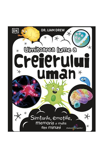 Editura All The Amazing World of the Human Brain, Dr. Liam Drew