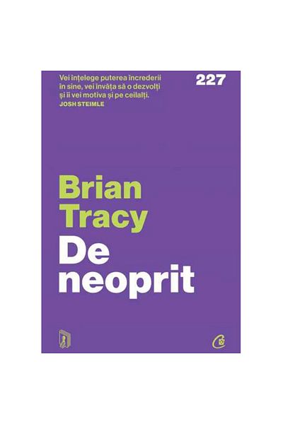 Curtea Veche Publishing Unstoppable, Brian Tracy