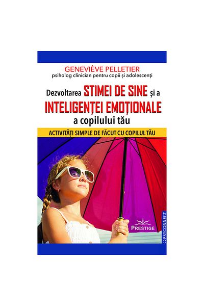 Prestige Developing your child's self-esteem and emotional intelligence - Genevieve Pelletier