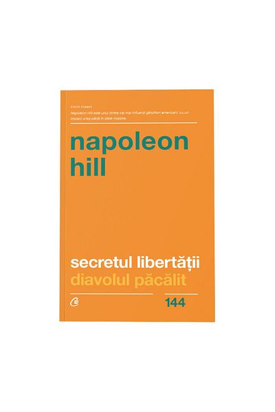 Curtea Veche The Secret of Freedom: The Devil Outwitted, 2nd Edition, Napoleon Hill