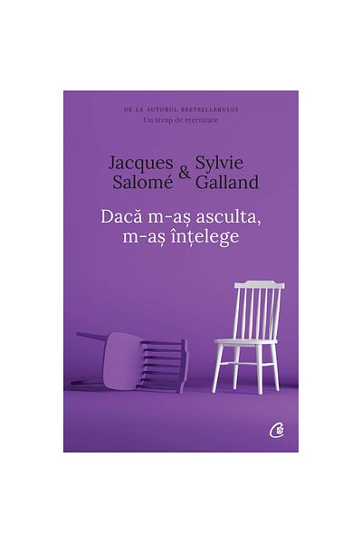 Curtea Veche If I listened to myself, I would understand myself. 4th edition - Jaques Salome, Sylvie Galland