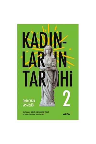 Alfa Yayınları Kadınların Tarihi 2 - Ortaçağın Sessizliği