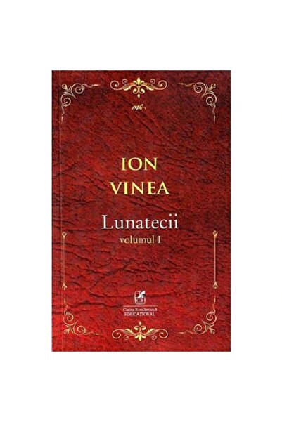 Editura Cartea Romaneasca Educational Οι τρελοί. Τόμος Ι. Ιόν Βοϊνέα