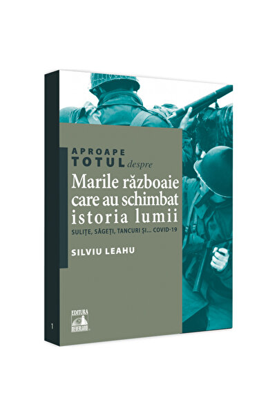 Editura Neverland Marile războaie care au schimbat istoria lumii. Lănci, săge...