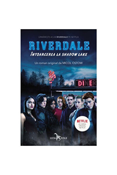 Leda Edge Riverdale Vol. 2 Întoarcere la Lacul Umbrei, Micol Ostow