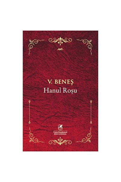 Editura Cartea Romaneasca Educational Hanul Roșu, V. Benes