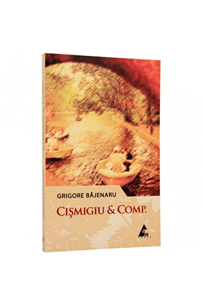 Editura Agora Cismigiu and Company - Grigore Bajenaru