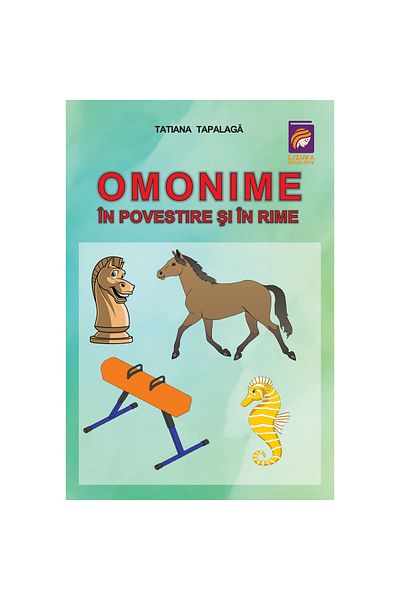 Lizuka Educativ Homonyms in storytelling and rhymes, Tatiana Tapalaga