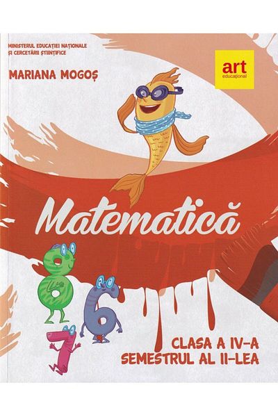 Art Educational Mathematics. Textbook for the 4th grade. Semester 2 - Mariana Mogos